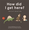 How Did I Get Here? | Philip Bunting | 