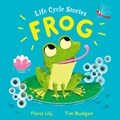 Life Cycle Stories: Frog | Flora Lily | 