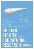 Getting Started in Your Educational Research | Clive (Part-time lecturer at Hull University in the School of Education) Opie ; Desma (Head of Education at the University of Essex) Brown | 