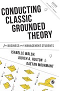 Conducting Classic Grounded Theory for Business and Management Students | Walsh | 