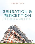 Sensation and Perception | John (University of Reading, Uk) Harris ; Jared (St George's University of London, Uk) Smith | 