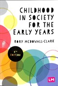 Childhood in Society for the Early Years | Rory Clark | 