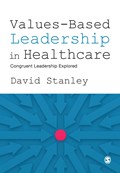 Values-Based Leadership in Healthcare | David Stanley | 