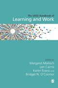 The SAGE Handbook of Learning and Work | Margaret Malloch ; Len Cairns ; Karen Evans ; Bridget N. O'Connor | 
