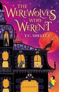 The Werewolves Who Weren't | T.C. Shelley | 