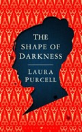 The Shape of Darkness | Purcell Laura Purcell | 