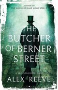 The Butcher of Berner Street | Alex Reeve | 