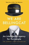 We Are Bellingcat | Eliot Higgins | 