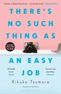 There's No Such Thing as an Easy Job | Kikuko Tsumura | 
