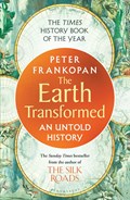 The Earth Transformed | ProfessorPeter Frankopan | 