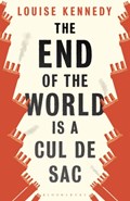 The End of the World is a Cul de Sac | Kennedy Louise Kennedy | 