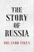 The Story of Russia | Figes OrlandoFiges | 