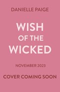 Wish of the Wicked | Danielle Paige | 