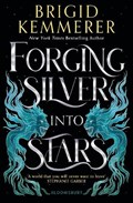 Forging Silver into Stars | Brigid Kemmerer | 
