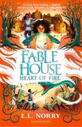 Fablehouse: Heart of Fire | Emma Norry | 