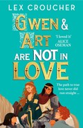 Gwen and Art Are Not in Love | Lex Croucher | 