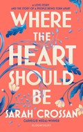Where the Heart Should Be | Sarah Crossan | 