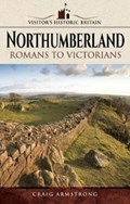 Visitors' Historic Britain: Northumberland | Craig Armstrong | 