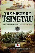 The Siege of Tsingtau | Charles Stephenson | 