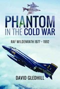 Phantom in the Cold War | David Gledhill | 