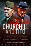 Churchill and Tito | Christopher Catherwood | 