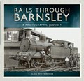 Rails Through Barnsley | Alan Whitehouse | 