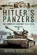 Hitler's Panzers | Anthony Tucker-Jones | 