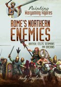 Painting Wargaming Figures - Rome's Northern Enemies | Andy Singleton | 