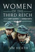 Women of the Third Reich | Tim Heath | 