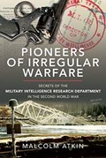 Pioneers of Irregular Warfare | Malcolm Atkin | 