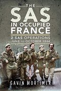 The SAS in Occupied France | Gavin Mortimer | 