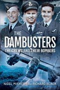 The Dambusters - The Crews and their Bombers | Nigel McCrery | 