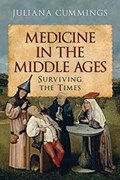 Medicine in the Middle Ages | Juliana Cummings | 