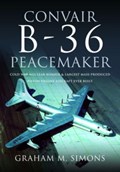 Convair B-36 Peacemaker | Graham M Simons | 
