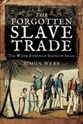 The Forgotten Slave Trade | Simon, Webb, | 
