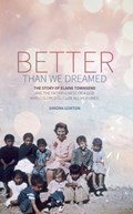 Better Than We Dreamed | Simona Gorton | 