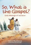 So, What Is the Gospel? | Carine MacKenzie | 