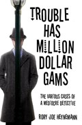 Trouble Has Million Dollar Gams | Rory Joe Heynemann | 