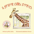 A Giraffe Called Stretch | Prg Collins | 