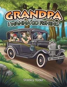 Grandpa, I Wanna Go Fishing