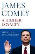 Higher Loyalty | James Comey | 