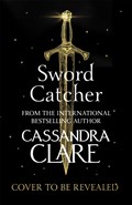Sword Catcher | Cassandra Clare | 