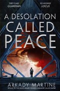 A Desolation Called Peace | Arkady Martine | 