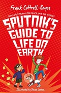 Sputnik's Guide to Life on Earth | Frank Cottrell Boyce | 