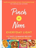 Pinch of Nom Everyday Light | Kay Allinson ; Kate Allinson | 