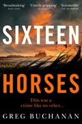 Sixteen Horses | Greg Buchanan | 