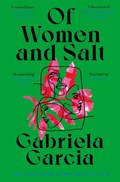 Of Women and Salt | Gabriela Garcia | 