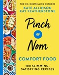 Pinch of Nom Comfort Food | Kay Allinson ; Kate Allinson | 