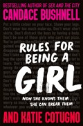Rules for Being a Girl | Candace Bushnell ; Katie Cotugno | 