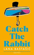 Catch the Rabbit | Lana Bastasic | 